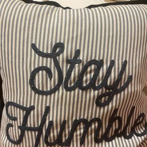 Throw Pillow “Stay Humble”